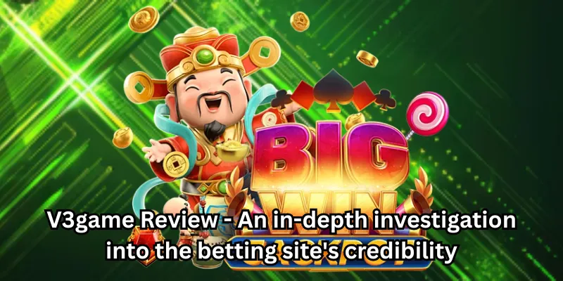 V3game Review - An in-depth investigation into the betting site's credibility