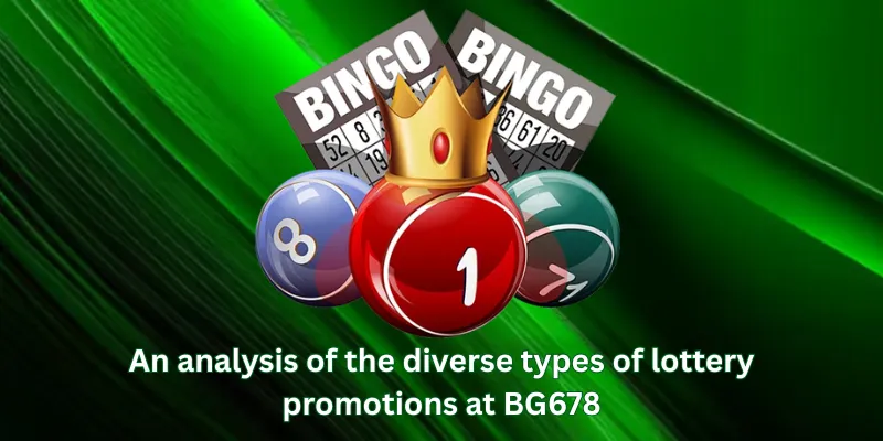 An analysis of the diverse types of lottery promotions at BG678
